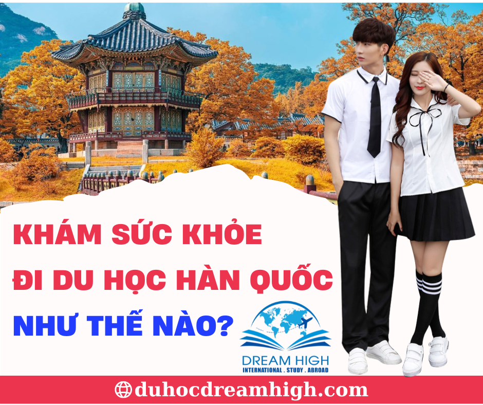 khám sức khỏe đi du học hàn quốc như thế nào